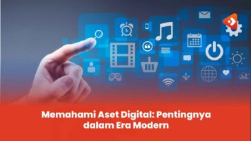 Memahami Aset Digital: Pentingnya dalam Era Modern