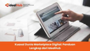 Marketplace Digital: Panduan Lengkap dari IdealHub